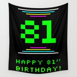 [ Thumbnail: 81st Birthday - Nerdy Geeky Pixelated 8-Bit Computing Graphics Inspired Look Wall Tapestry ]