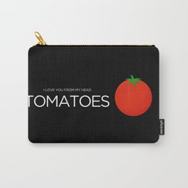 I Love You From My Head Tomatoes Carry-All Pouch | Pun, Tomato, Love, Tomatos, Comedy, Fruit, Greeting, Puns, Memes, Food 