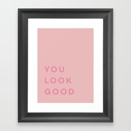 You Look Good - Peach Framed Art Print