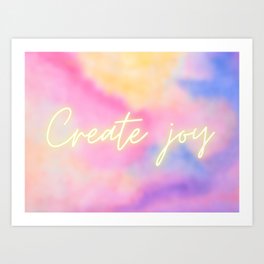 Create Joy Art Print