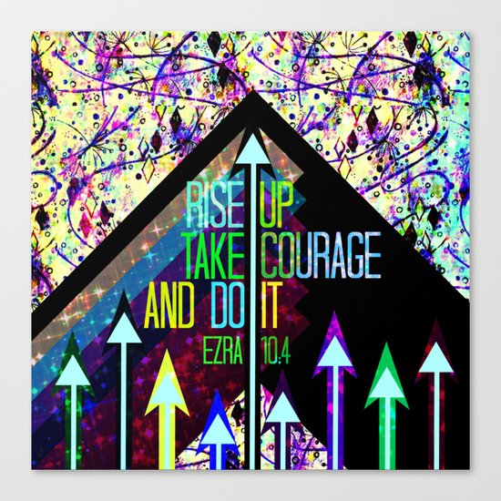 RISE UP TAKE COURAGE AND DO IT Colorful Geometric Floral Abstract Painting Christian Bible Scripture Canvas Print