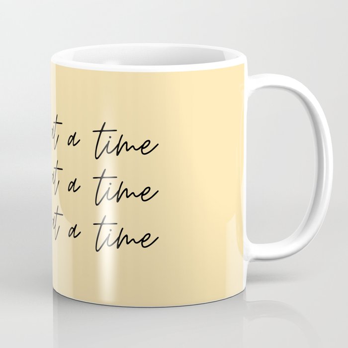 One Day at a Time  Coffee Mug