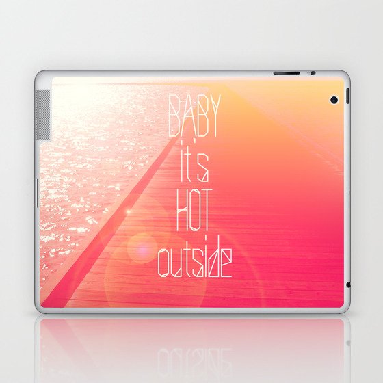 Baby It's Hot Outside Typography on Summer Day Laptop & iPad Skin