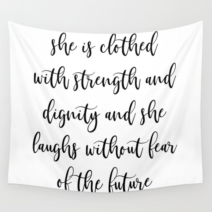 Proverbs 31 25 She Is Clothed With Strength And Dignity Wall