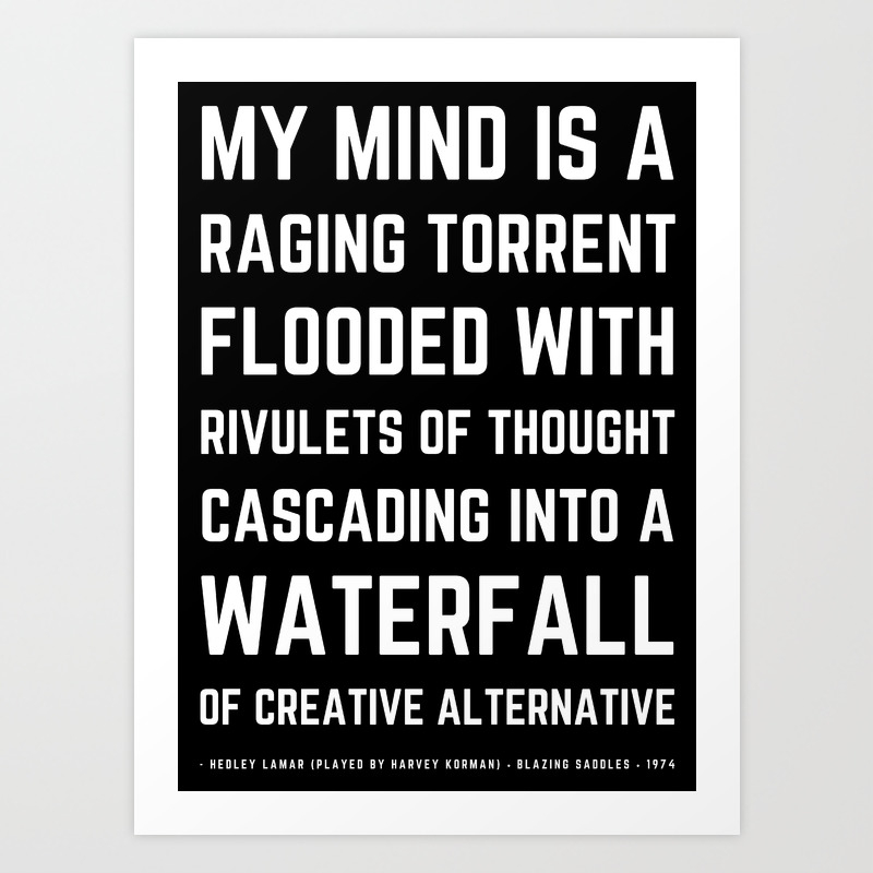 Wacky Funny Blazing Saddles Quote By Harvey Korman Mel Brooks Art Print By Geardesignworks Society6