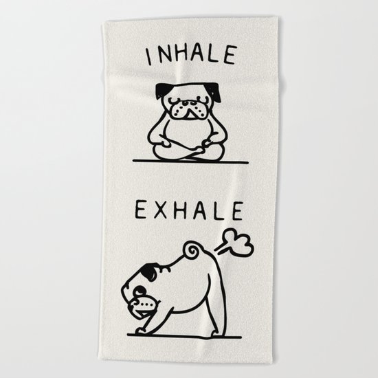Inhale Exhale Pug Beach Towel