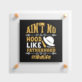 Fatherhood Father's Day Quote Floating Acrylic Print