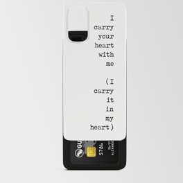 I carry your heart with me - E E Cummings Poem - Minimal, Literature Quote Print - Typewriter Android Card Case