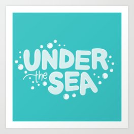 Under The Sea Art Print