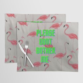 dont bother Placemat