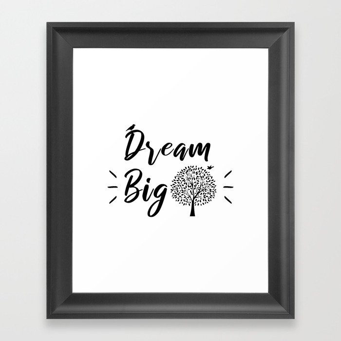 Dream Big Inspirational Quote Framed Art Print