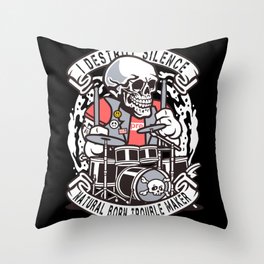 I Destroy Silence. Rock Drummer, Naturally Born Trouble Maker Throw Pillow