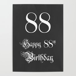 [ Thumbnail: Happy 88th Birthday - Fancy, Ornate, Intricate Look Poster ]