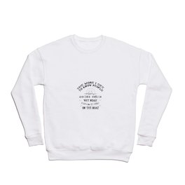 The More I Get To Know People, The More I Realize Why Noah Only Let Animals On The Boat Crewneck Sweatshirt