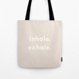 inhale exhale – neutral Tote Bag