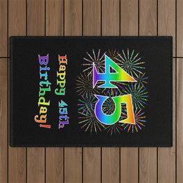 [ Thumbnail: 45th Birthday - Fun Rainbow Spectrum Gradient Pattern Text, Bursting Fireworks Inspired Background Outdoor Rug ]
