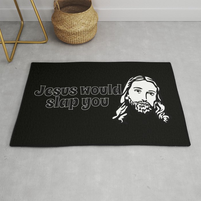 Jesus would slap you Rug