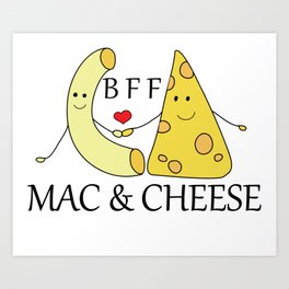 Mac & Cheese Best Friends Forever Art Print