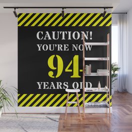 [ Thumbnail: 94th Birthday - Warning Stripes and Stencil Style Text Wall Mural ]