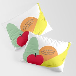 All of Us (All bodies are good bodies, drawing of fruit) (white background)  Pillow Sham