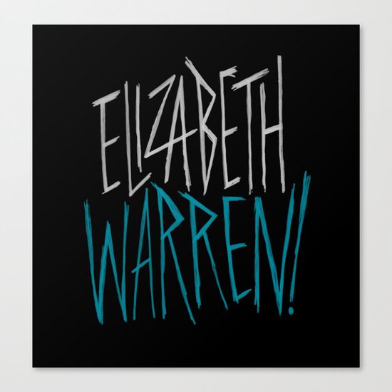 Elizabeth Warren! Canvas Print