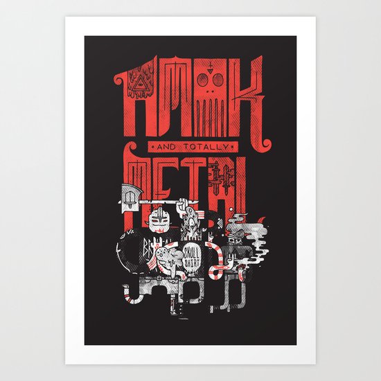 Amok and Totally Metal Art Print