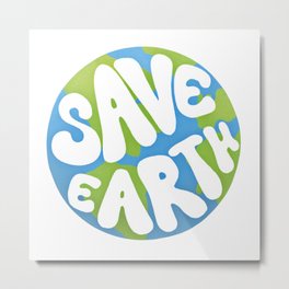 Save Earth Ecology Metal Print | Climatechange, Saveearth, Ecology, Climate, Ecologist, Painting, Hippie, Enviroment, Eco, Retro 