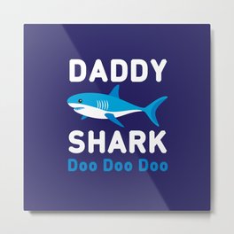 Daddy Shark Metal Print