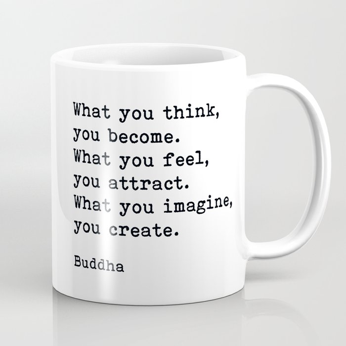 What You Think You Become, Buddha, Motivational Quote Coffee Mug