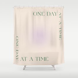 One day at a time | Green Purple Gradient | Motivational quote Shower Curtain