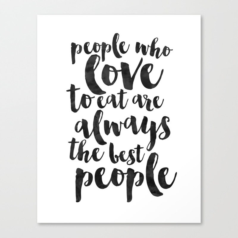 People Who Love To Eat Are Always The Best People Kitchen Sign