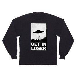 Get In Loser Long Sleeve T-shirt