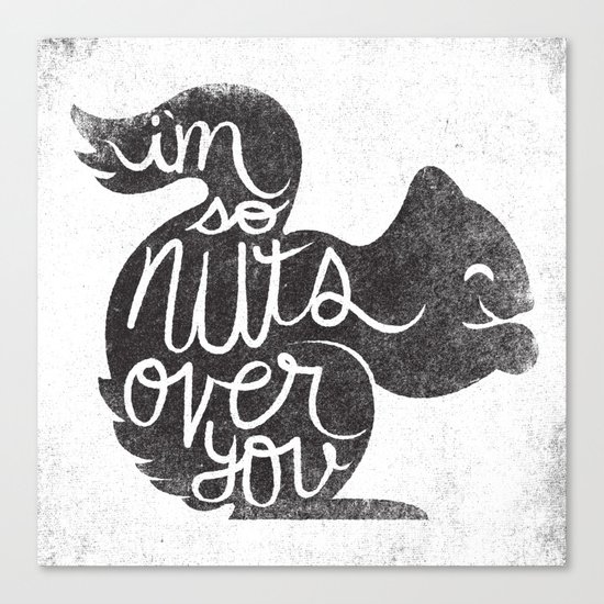 I'M SO NUTS OVER YOU Canvas Print