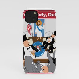 Everybody, Out! iPhone Case