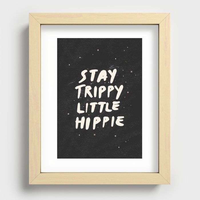 Stay Trippy Little Hippie Space Recessed Framed Print