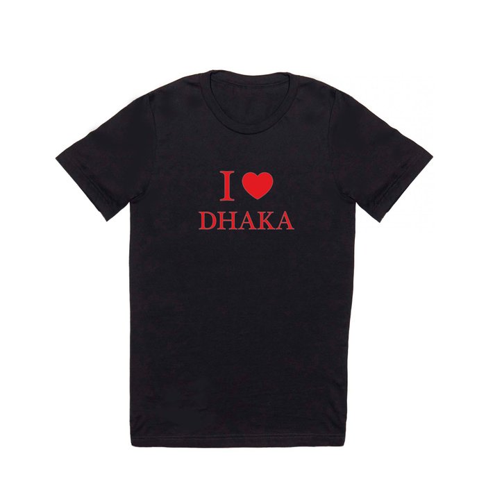 I Love Dhaka T Shirt