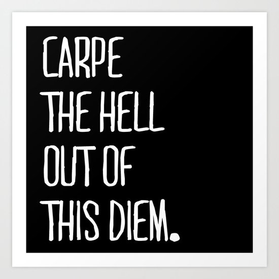 Carpe Diem ///www.pencilmeinstationery.com Art Print