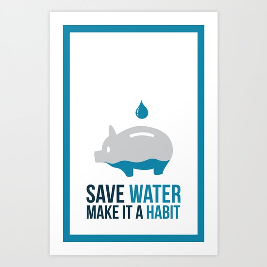 SAVE WATER Art Print