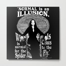 normal is an illusion Metal Print