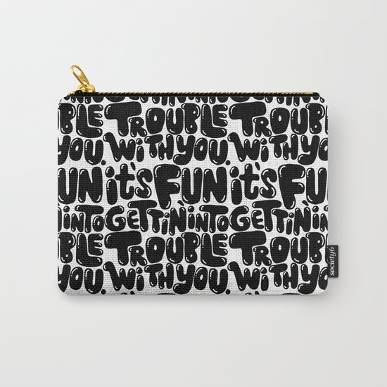 trouble Carry-All Pouch