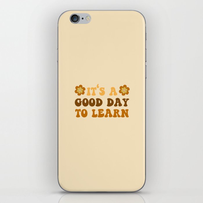 It's A Good Day To Learn iPhone Skin