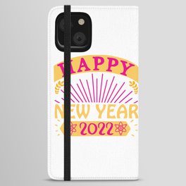 happy new years 2022 goodbay 2021 hello 2021 iPhone Wallet Case