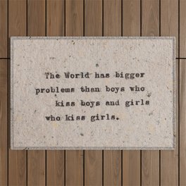 The World has bigger problems than... Outdoor Rug
