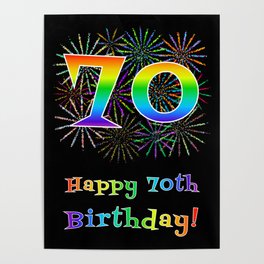 [ Thumbnail: 70th Birthday - Fun Rainbow Spectrum Gradient Pattern Text, Bursting Fireworks Inspired Background Poster ]