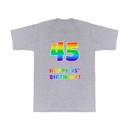 [ Thumbnail: HAPPY 45TH BIRTHDAY - Multicolored Rainbow Spectrum Gradient T Shirt T-Shirt ]