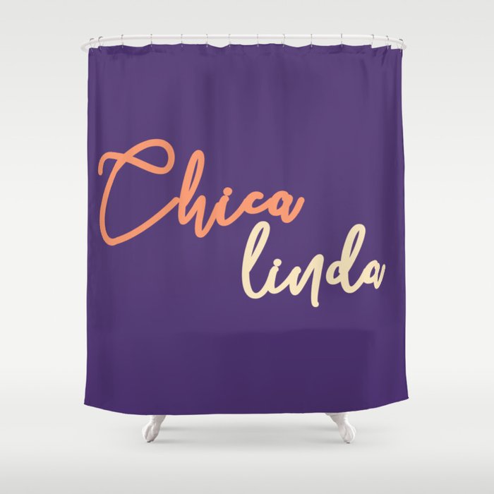 Spanish quotes chica linda typography funny Shower Curtain