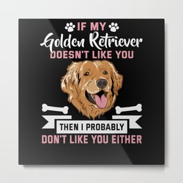 Design for dog lover and Golden Retriver dog owner Metal Print | Funnydogexamples, Animallover, Sweetdog, Bestfriend, Graphicdesign, Dogfriends, Pet, Dogpapa, Cutedog, Dogowners 