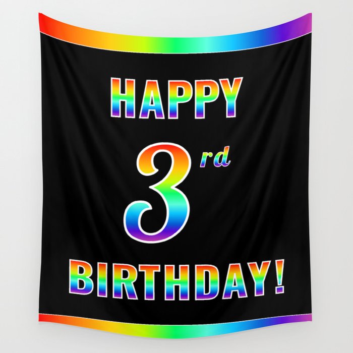 Fun, Colorful, Rainbow Spectrum “HAPPY 3rd BIRTHDAY!” Wall Tapestry