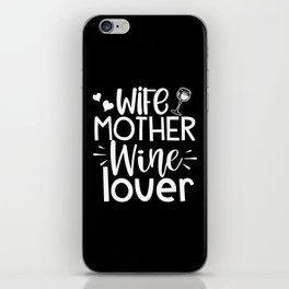 wife mother wine lover iPhone Skin