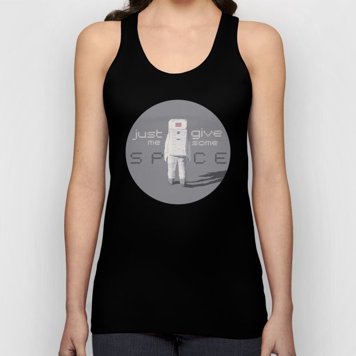 Just give me some space Tank Top